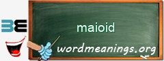 WordMeaning blackboard for maioid